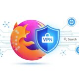 Firefox、無料組み込みVPNのベータテスト開始。Mozilla VPNとの違いは？